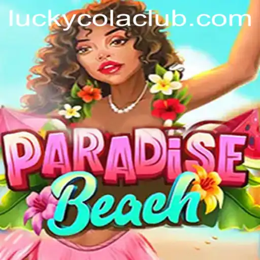 Discover the Thrills of ParadiseBeach: An Exciting Game Experience with LuckyCola
