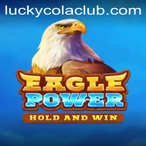 EaglePower: A Thrilling Adventure with LuckyCola